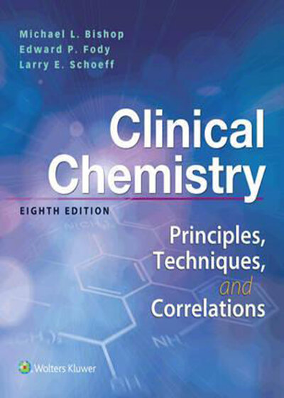 2017 Clinical Chemistry: Principles, Techniques, Correlations