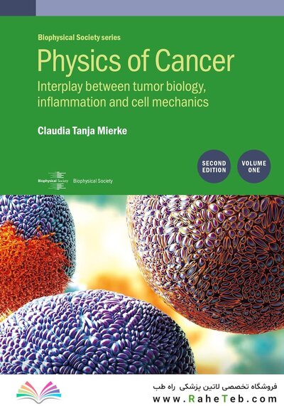Physics of Cancer, 2nd Edition, Volume 1 : Interplay between tumor biology, inflammation and cell mechanics