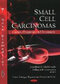 Small Cell Carcinomas : Causes, Diagnosis & Treatment2010سرطان سلولهای کوچک: علل ، تشخیص و درمان