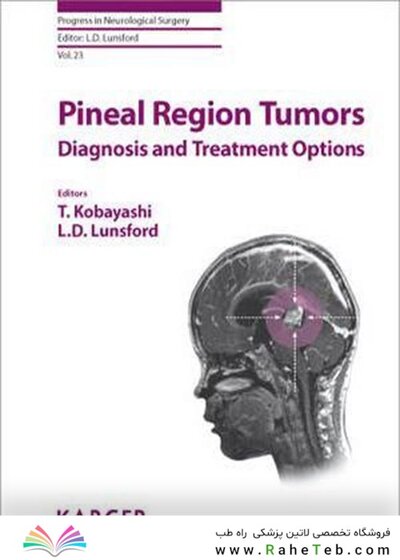 Pineal Region Tumors : Diagnosis and Treatment Options2009تومورهای منطقه پینه آل: تشخیص و درمان
