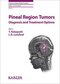 Pineal Region Tumors : Diagnosis and Treatment Options2009تومورهای منطقه پینه آل: تشخیص و درمان