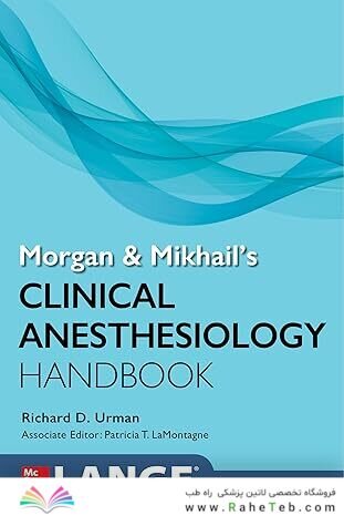 Morgan and Mikhail's Clinical Anesthesiology Handbook 1st Edition