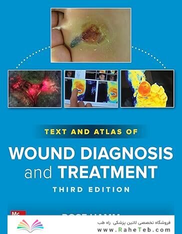 Text and Atlas of Wound Diagnosis and Treatment, Third Edition