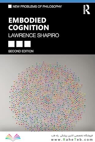 Embodied Cognition (New Problems of Philosophy) 2nd Edition