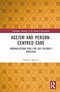 Ageism and Person-Centred Care (Routledge Advances in the Medical Humanities) 1st Edition