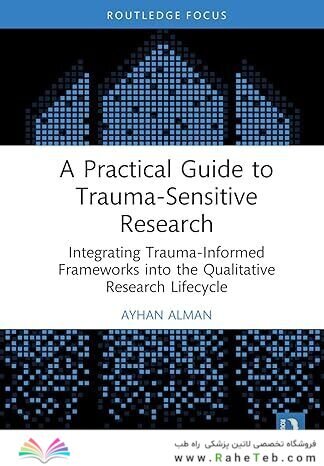 A Practical Guide to Trauma-Sensitive Research: Integrating Trauma-Informed Frameworks into the Qualitative Research Lifecycle