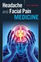 Headache and Facial Pain Medicine 1st Edition