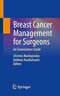 Breast Cancer Management for Surgeons: An Examination Guide 1st ed