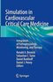 Simulation in Cardiovascular Critical Care Medicine: Integration of Pathophysiology, Monitoring, and Therapy