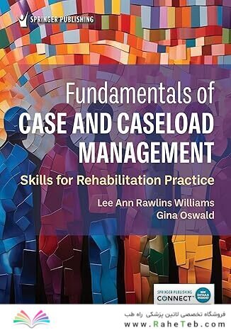 Fundamentals of Case and Caseload Management: Skills for Rehabilitation Practice 1st Edition