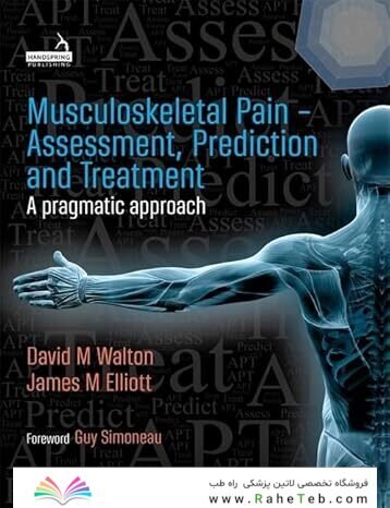 Muskuloskeletal Pain - Assessment, Prediction and Treatment: A Pragmatic Approach 1st Edition