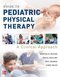 Guide to Pediatric Physical Therapy: A Clinical Approach 1st Edition