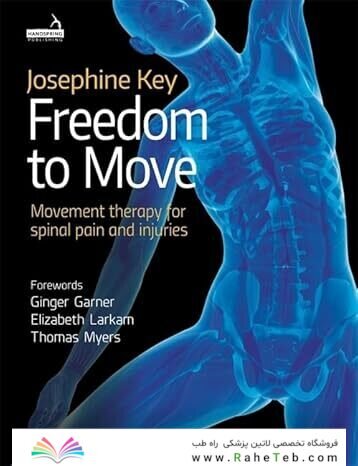 Freedom to Move: Movement Therapy for Spinal Pain and Injuries 1st Edition