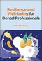 Resilience and Well-being for Dental Professionals 1st Edition