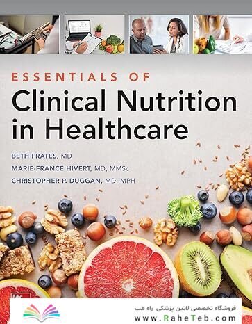 Essentials of Clinical Nutrition in Healthcare 1st Edition