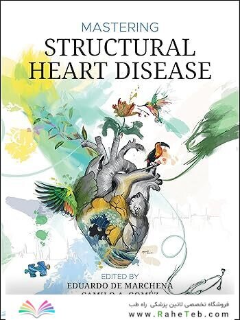 Mastering Structural Heart Disease 1st Edition