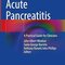 Acute Pancreatitis: A Practical Guide for Clinicians