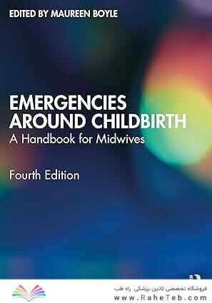 Emergencies Around Childbirth: A Handbook for Midwives 4th Edition