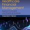 Healthcare Financial Management: Applied Concepts and Practical Analyses
