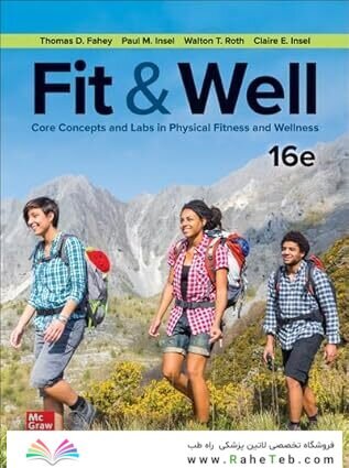 Fit & Well: Core Concepts and Labs in Physical Fitness and Wellness, 16th Edition