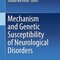 Mechanism and Genetic Susceptibility of Neurological Disorders