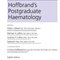 Hoffbrand's Postgraduate Haematology 8th Edition