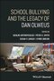 School Bullying and The Legacy of Dan Olweus