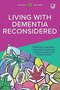 Living with Dementia Reconsidered
