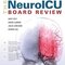 The NeuroICU Board Review 2nd Edition