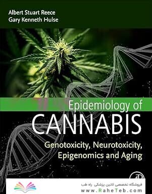 Epidemiology of Cannabis: Genotoxicity, Neurotoxicity, Epigenomics and Aging 1st Edition