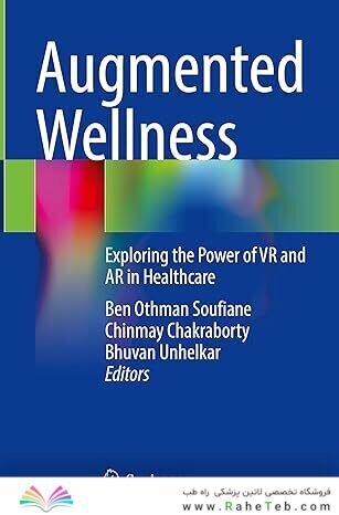 Augmented Wellness: Exploring the Power of VR and AR in Healthcare