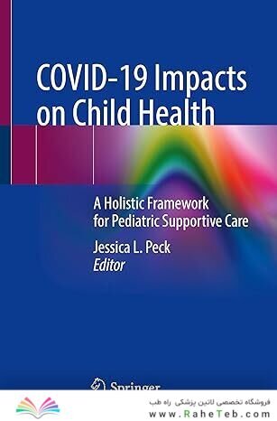 COVID-19 Impacts on Child Health: A Holistic Framework for Pediatric Supportive Care