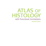 Atlas of Histology with Functional Correlations 2017