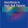 کتاب Anesthesia in High-Risk Patients