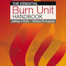 The Essential Burn Unit Handbook