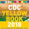 CDC Yellow Book 2018: Health Information for International Travel
