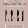 The Art of Body Contouring : A Comprehensive Approach
