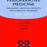Perioperative Medicine : Managing surgical patients with medical problems