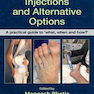 Musculoskeletal Injections and Alternative Options : A practical guide to 