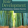 Role Development In Professional Nursing Practice