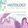 Histology: A Text and Atlas: With Correlated Cell and Molecular Biology, Eighth Edition 2020