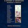 A Century of Geneticists : Mutation to Medicine