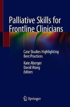 عکس Palliative Skills for Frontline Clinicians: Case Vignettes in Everyday Hospital Medicine 1st ed