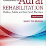 Foundations of Aural Rehabilitation : Children, Adults, and their Family Members
