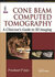 Cone Beam Computed Tomography
