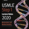 USMLE Step 1 Lecture Notes 2020: Biochemistry and Medical Genetics کاپلان 2020: بیوشیمی و ژنتیک پزشکی