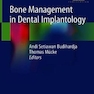 Bone Management in Dental Implantology 1st ed. 2019 Edition مدیریت استخوان در ایمپلنتولوژی دندانپزشکی