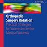 Orthopedic Surgery Rotation, 1st Edition2016 چرخش جراحی ارتوپدی