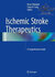 Ischemic Stroke Therapeutics, 1st Edition2015 درمان های سکته مغزی ایسکمیک