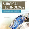 Surgical Technology: Principles and Practice 7th Edition2017 فناوری جراحی: اصول و عمل